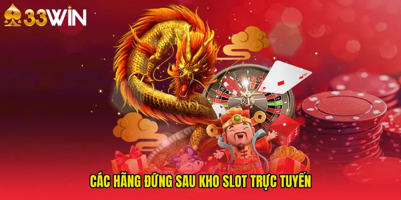 Các hãng đứng sau kho slot trực tuyến