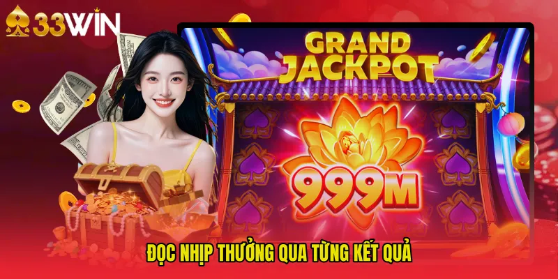 Đọc nhịp thưởng qua từng kết quả