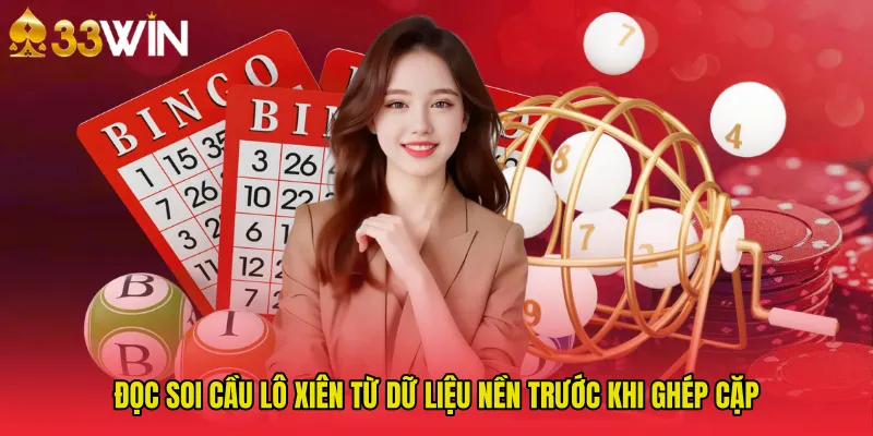 Đọc Soi cầu lô xiên từ dữ liệu nền trước khi ghép cặp