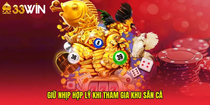 Giữ nhịp hợp lý khi tham gia khu săn cá