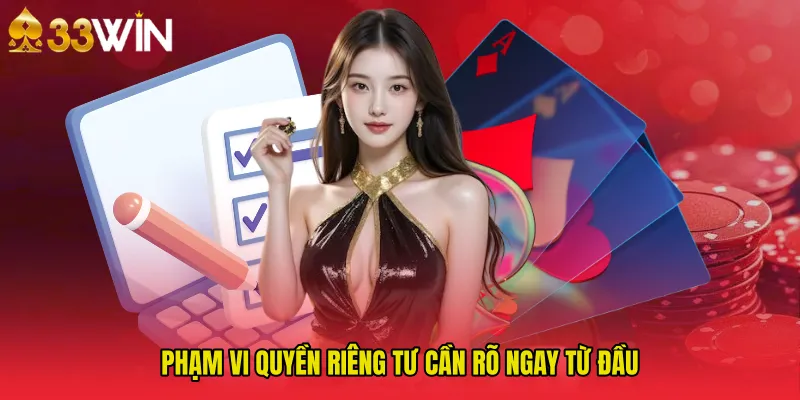 Phạm vi Quyền riêng tư cần rõ ngay từ đầu